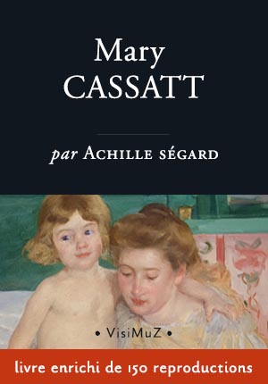 Mary Cassatt – biographie enrichie – livre d'art numérique